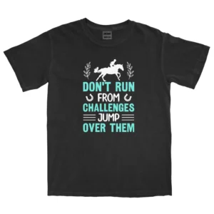 Don’t Run From Challenges Jump Over Them Unisex Comfort Colors T-shirts