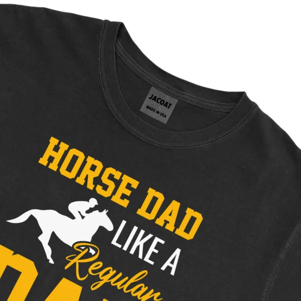 Horse Dad Like A Regular Dad But Cooler Unisex Comfort Colors T-shirts